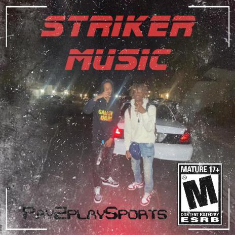 Striker Music ft. 2Kold