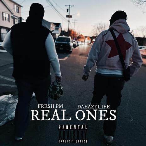 REAL ONES ft. Fresh PM | Boomplay Music