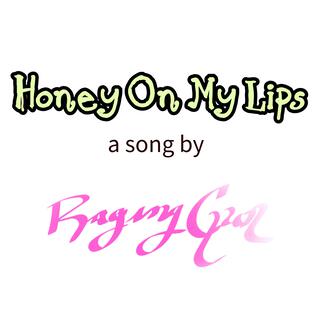 Honey On My Lips lyrics | Boomplay Music