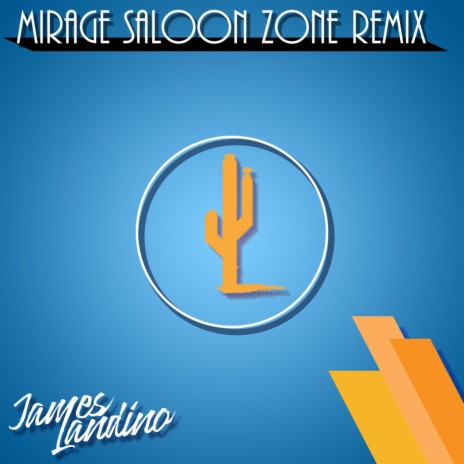 Mirage Saloon Zone (Remix)