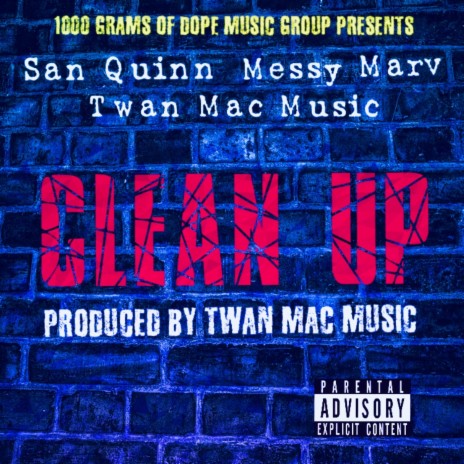 Clean Up (feat. San Quinn & Messy Marv) | Boomplay Music