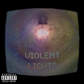 Violent Lights