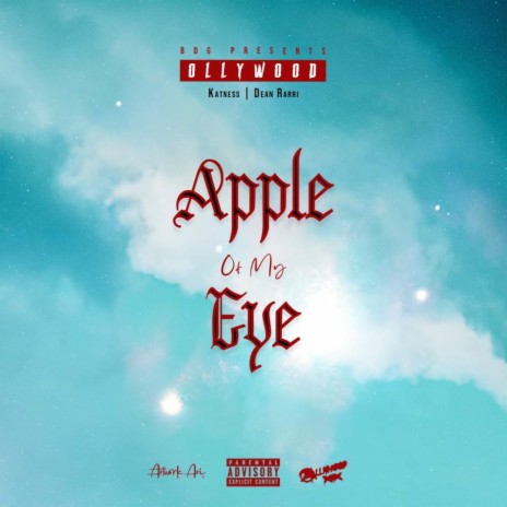 Apple of my eye ft. Dean Rarri & Katness