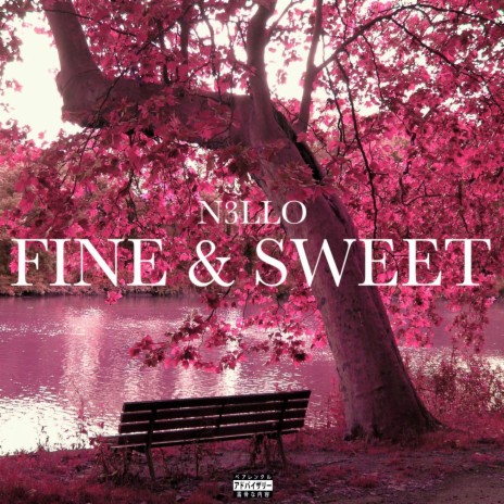 Fine & Sweet | Boomplay Music