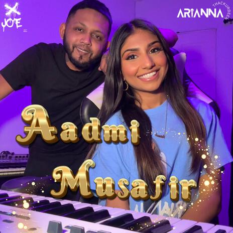 Aadmi Musafir ft. Jo'E | Boomplay Music