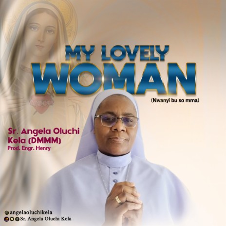 MY LOVELY WOMAN (Nwanyi bu so mma) | Boomplay Music