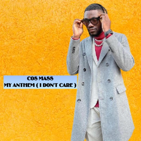 My Anthem (I Don't Care) | Boomplay Music