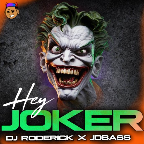 Hey Joker (Aleteo Guaracha) ft. JDBASS | Boomplay Music