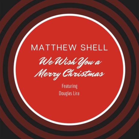 We Wish You A Merry Christmas ft. Douglas Lira