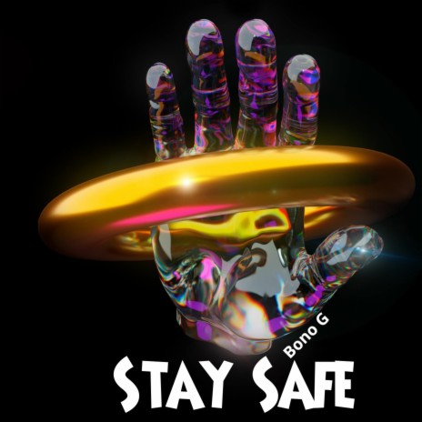 Stay Safe | Boomplay Music