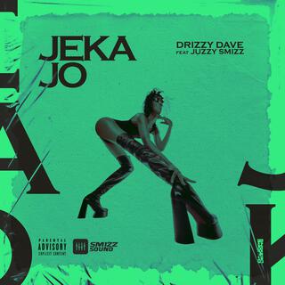 JEKAJO ft. Juzzy smizz lyrics | Boomplay Music