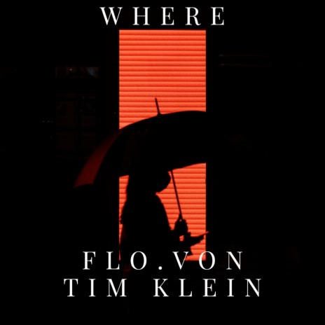 Where ft. Flo.Von | Boomplay Music