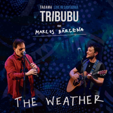 The Weather (Grabación en Directo Palacio de Festivales 2021) ft. Marcos Bárcena