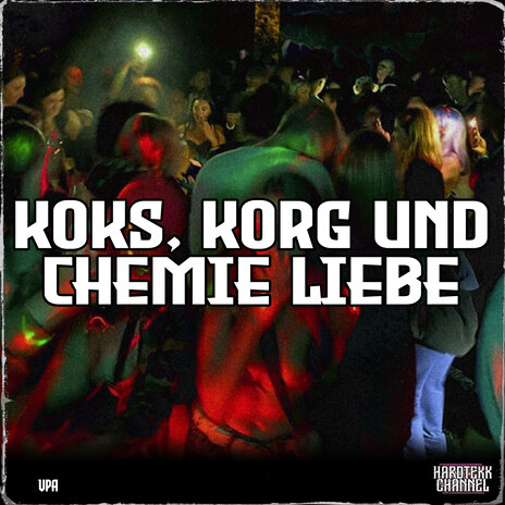 Koks, Korg Und Chemie Liebe ft. VpA | Boomplay Music