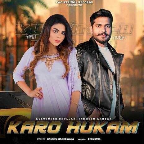 Karo Hukam ft. Jasmeen Akhtar | Boomplay Music