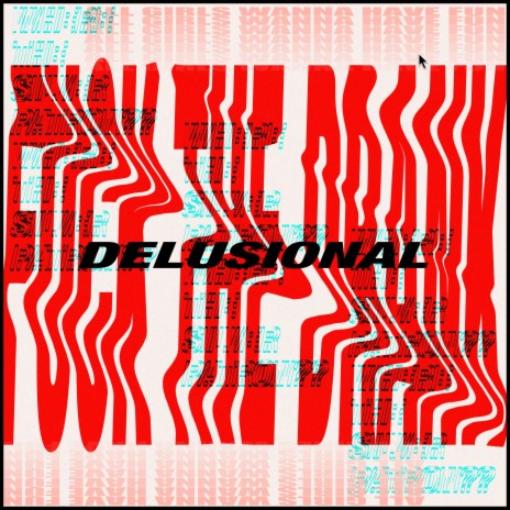 DELUSIONAL (ALL GIRLS WANNA HAVE FUN) | Boomplay Music
