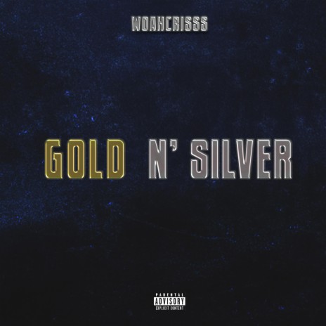 Gold N' Silver | Boomplay Music