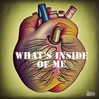 What's inside of me
