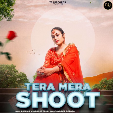 Tere Mera Shoot | Boomplay Music