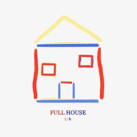 FULL HOUSE | Boomplay Music