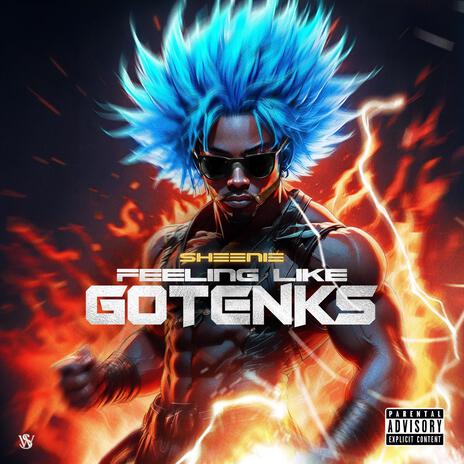 Feeling Like Gotenks | Boomplay Music