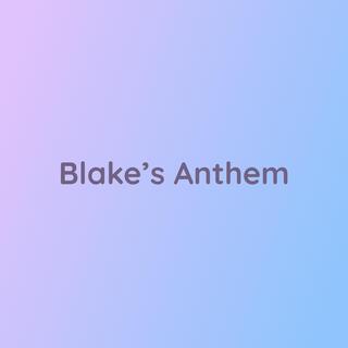 Blake's Anthem