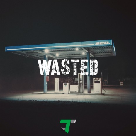 Wasted