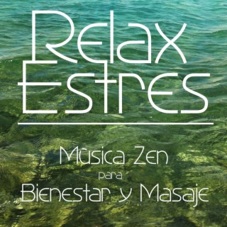 Relax Estres: Música Zen para Bienestar y Masaje