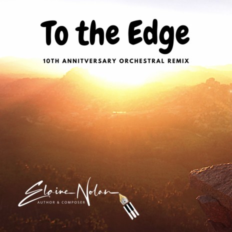 To the Edge (10th Anniversary Orchestral Remix) | Boomplay Music