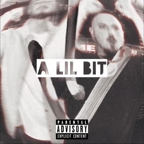 A Lil Bit ft. BoyGenius | Boomplay Music