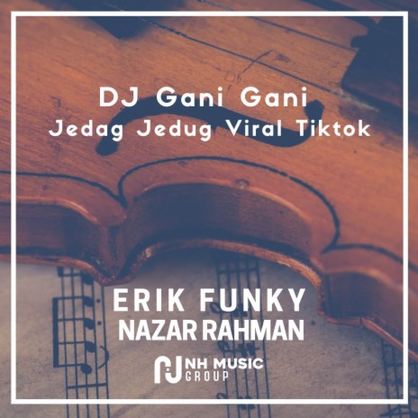 DJ Gani Gani Jedag Jedug Viral Tiktok ft. NAZAR RAHMAN | Boomplay Music