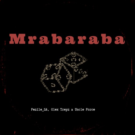 Mrabaraba ft. Olex Treyz & Uncle Force