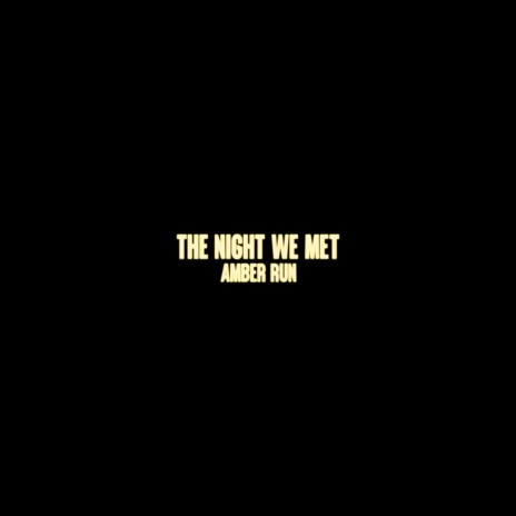 The Night We Met | Boomplay Music