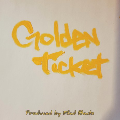 Golden Ticket | Boomplay Music