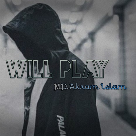 Will Play | Boomplay Music
