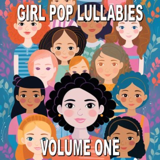 Girl Pop Lullabies: Volume One