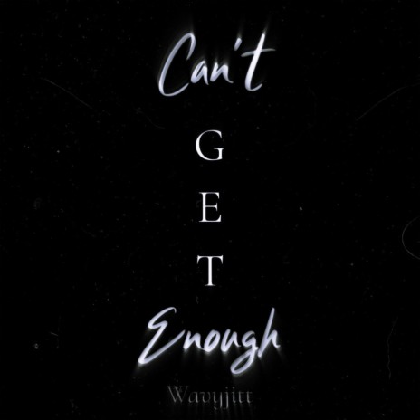 Cant get enough | Boomplay Music