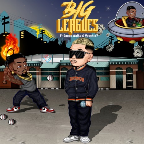 BIG LEAGUES ft. Sauce Walka & Voochie P | Boomplay Music