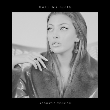 Hate My Guts - Acoustic Version | Boomplay Music