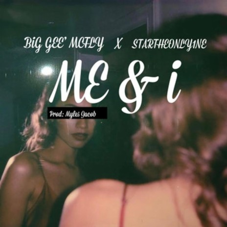 Me & i ft. STARTHEONLY1NE