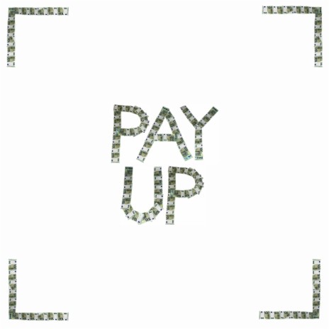 PAY UP | Boomplay Music