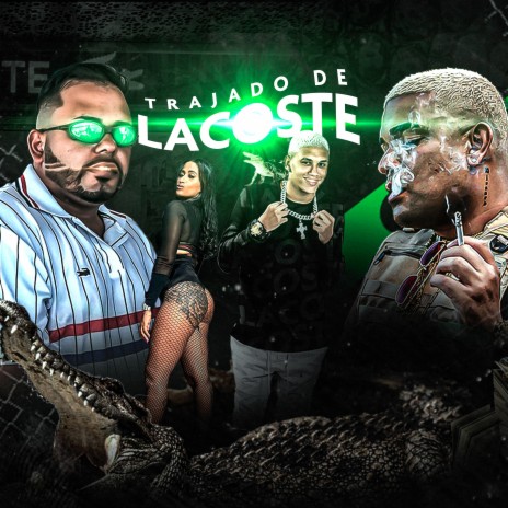 Trajado de Lacoste (Remix) ft. DANILO CHATINHO, Mc Laureta & mc cyclope | Boomplay Music