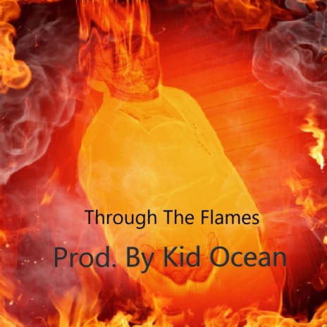Through the Flames | Boomplay Music