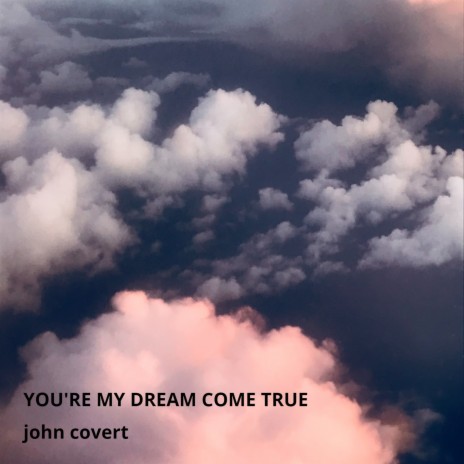 You're My Dream Come True | Boomplay Music