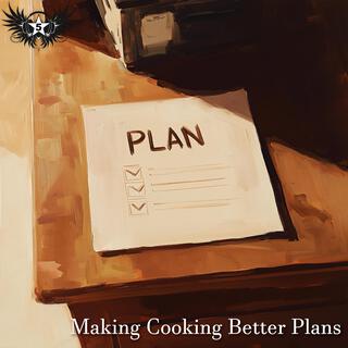 Making Cooking Better Plans