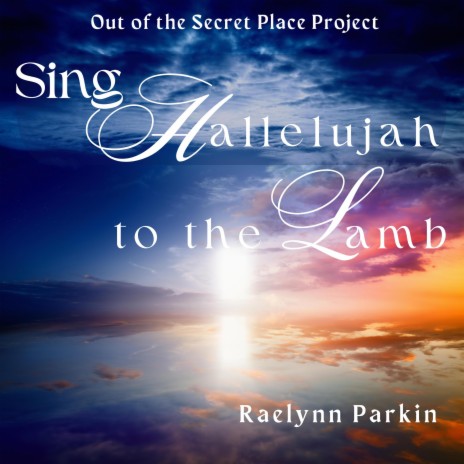 Sing Hallelujah to the Lamb | Boomplay Music