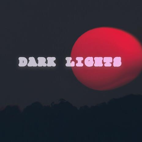 Dark Lights (Electronic Version) | Boomplay Music