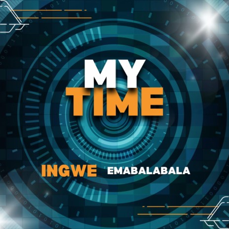 My Time ft. Ingwe Emabalabala | Boomplay Music