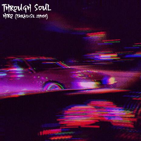 Through Soul | Boomplay Music