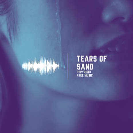 Tears Of Sand | Boomplay Music